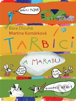 Tarbíci a Marabu - Barbora Dlouhá, Martina Komárková, Edice ČT, 2012