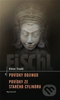 Povídky odjinud: Povídky ze starého cylindru - Viktor Fischl, Garamond, 2012