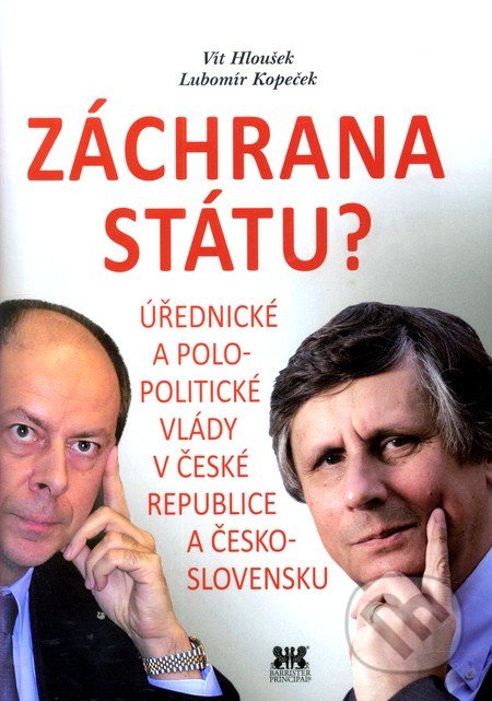 Záchrana státu? - Vít Hloušek, Lubomír Kopeček, Barrister & Principal, 2012