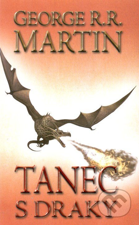 Tanec s draky 2 (kniha pátá) - George R.R. Martin, Talpress, 2012
