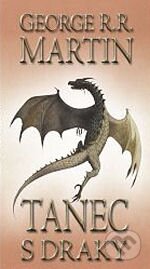 Tanec s draky 1 (kniha páta) - George R.R. Martin, Talpress, 2012