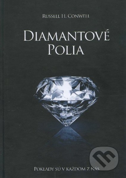Diamantové polia - Russell H. Conwell, The Vision, 2012