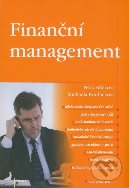 Finanční management - Petra Růčková, Michaela Roubíčková, Grada, 2012