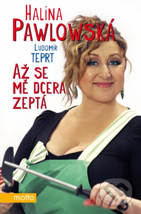 Až se mě dcera zeptá - Halina Pawlowská, Lubomír Teprt - kniha z kategorie Beletrie