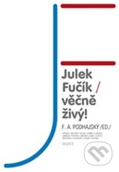 Julek Fučík – věčně živý!, Host, 2012