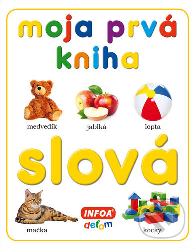 Moja prvá kniha - Slová, INFOA, 2021