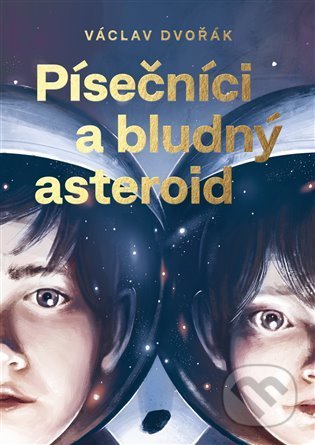 Písečníci a bludný asteroid - Václav Dvořák, Jakub Cenkl (ilustrátor), Václav Dvořák, 2021