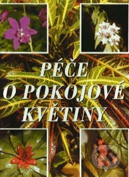 Péče o pokojové květiny - Isabela López Pérez, Ottovo nakladatelství, 1999