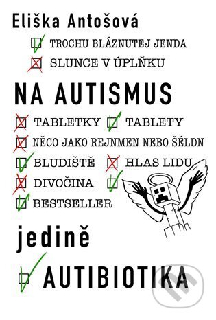 Na autismus jedině autibiotika - Eliška Antošová, Igor Indruch, 2021