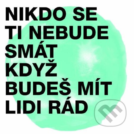 Midi Lidi: Nikdo se ti nebude smát, když budeš mít lidi rád - Midi Lidi, Hudobné albumy, 2021