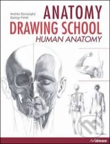 Anatomy Drawing School: Human Anatomy - András Szunyoghy, György Fehér, Ullmann, 2012