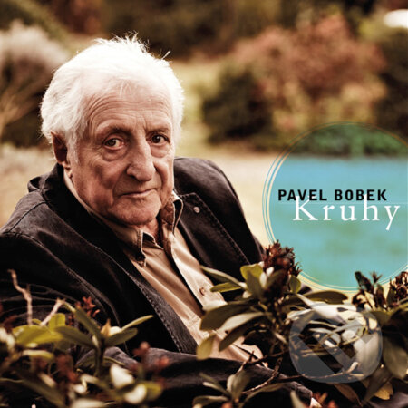 Pavel Bobek: Kruhy - Pavel Bobek, EMI Music, 2012