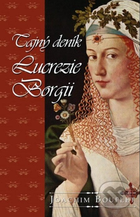 Tajný deník Lucrezie Borgii - Joachim Bouflet, Domino, 2012