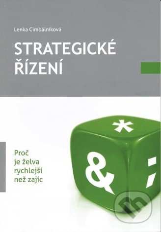 Strategické řízení - Lenka Cimbálníková, Univerzita Palackého v Olomouci, 2012