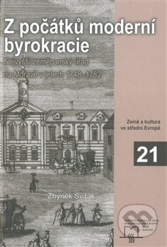 Z počátků moderní byrokracie - Zbyněk Sviták, Matice moravská, 2011