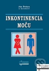 Inkontinencia moču - Ján Švihra a kolektív, Osveta, 2012