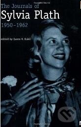 Journals of Sylvia Plath 1950 - 1962 - Karen V. Kukil, Faber and Faber, 2001