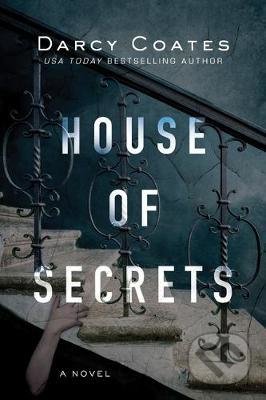 House of Secrets - Darcy Coates, Sourcebooks, 2020