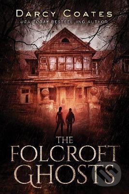 The Folcroft Ghosts - Darcy Coates, Sourcebooks, 2020