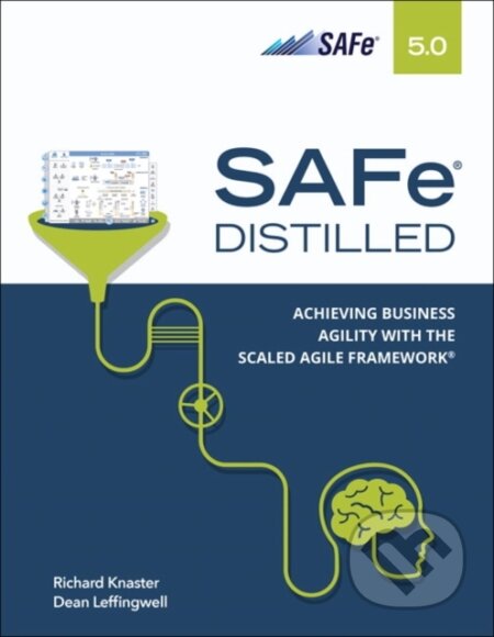 E-kniha: SAFe 5.0 Distilled (Dean Leffingwell a Richard Knaster). Pearson, 2020