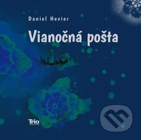 Vianočná pošta - Daniel Hevier, Lucia Tallo (Ilustrátor), Trio Publishing, 2021