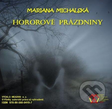 Hororové prázdniny - Mariana Michalská, MEA2000, 2021