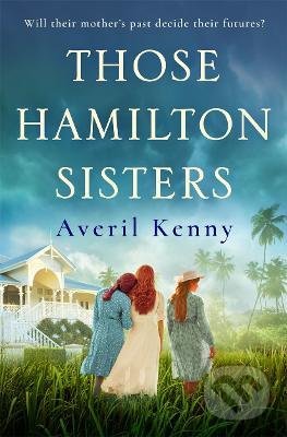 Those Hamilton Sisters - Averil Kenny, Bonnier Zaffre, 2021
