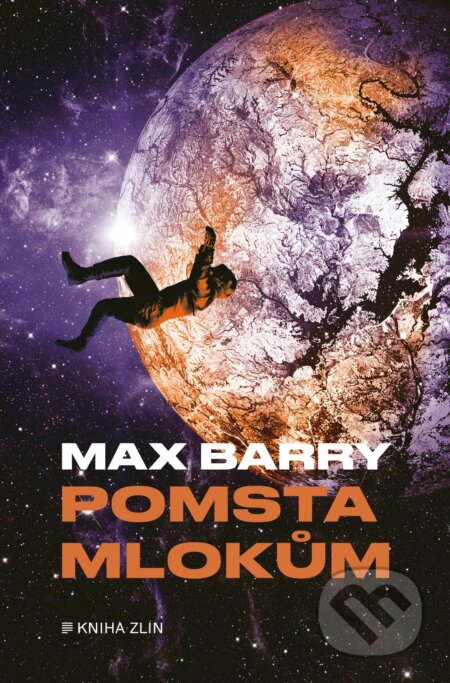 Pomsta mlokům - Max Barry, Kniha Zlín, 2021