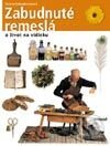 Kniha: Zabudnuté remeslá (Gudrun Sulzenbacher). Slovart, 2003
