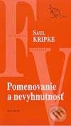 Pomenovanie a nevyhnutnosť - Saul Kripke, Kalligram, 2002