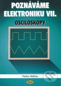 Poznáváme elektroniku VII - Václav Malina, Kopp, 2002