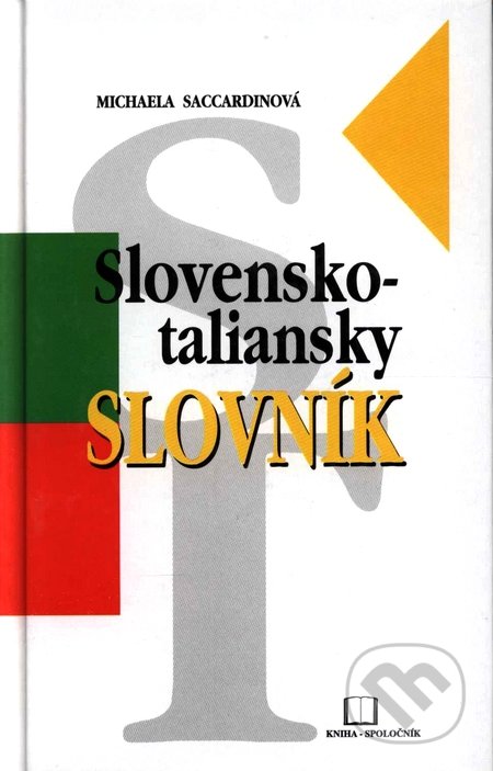 Slovensko-taliansky slovník - Michaela Saccardin, Kniha-Spoločník, 2003