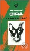Konzument - Michael R. Gira, Maťa, 2003