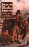 O psech, zlodějích, strážníkovi i jiná vyprávění - Jerome Klapka Jerome, Nakladatelství Aurora, 2003