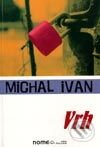 Vrh - Michal Ivan, Hevi, 2003