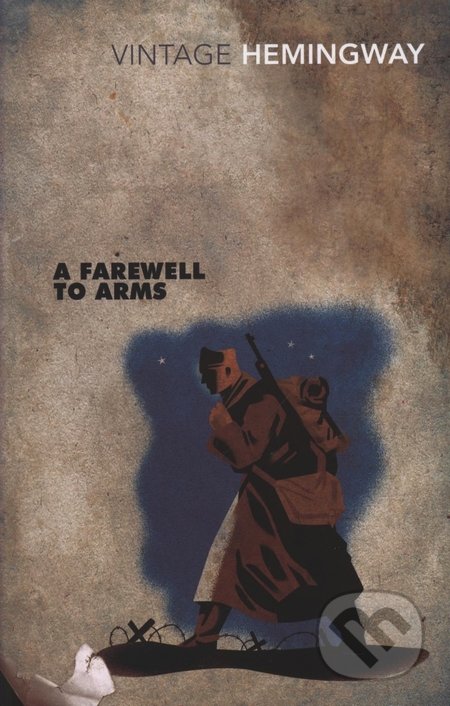 A Farewell to Arms - Ernest Hemingway, Vintage, 2002