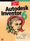 Autodesk Inventor 6 - Petr Fořt, Jaroslav Kletečka, Computer Press, 2003