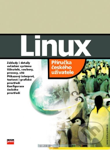 Linux Příručka českého uživatele systému - Vilém Vychodil, Computer Press, 2003