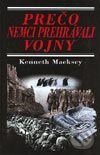 Prečo Nemci prehrávali vojny - Kenneth Macksey, Perfekt, 2003