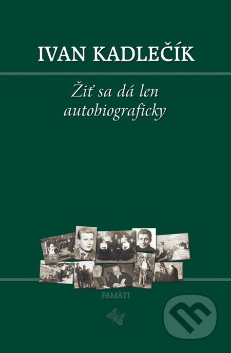 Žiť sa dá len autobiograficky - Ivan Kadlečík, Koloman Kertész Bagala, 2004