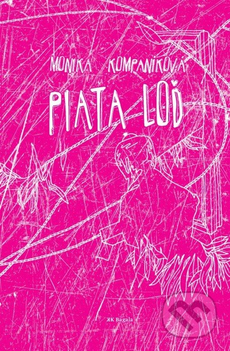 E-kniha: Piata loď (Monika Kompaníková). Koloman Kertész Bagala, 2010