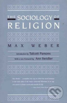 The Sociology of Religion - Max Weber, Beacon, 1993