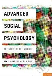 Advanced Social Psychology - Roy F. Baumeister, Oxford University Press, 2010