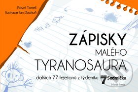 Zápisky malého tyranosaura - Pavel Tomeš, Pavel Duchoň, Mladá fronta, 2012
