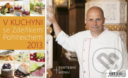 V kuchyni se Zdeňkem Pohlreichem - stolní kalendář 2013, Helma, 2012