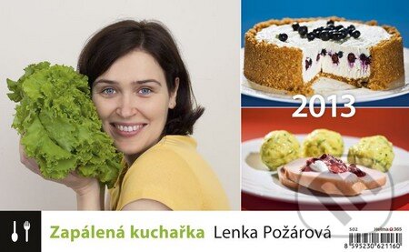 Zapálená kuchařka Lenka Požárová - stolní kalendář 2013, Helma, 2012
