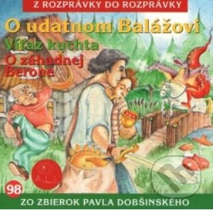 O udatnom Balážovi, Víťaz Kuchta, O záhadnej Berone - audiokniha z kategorie Pohádky