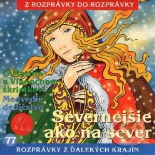 Severnejšie ako na sever, O Mattim a Vianočnom škriatkovi, Medvedie dedičstvo - audiokniha z kategorie Pohádky