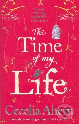 The Time of My Life - Cecelia Ahern, HarperCollins, 2012