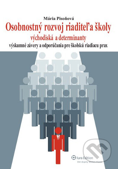 Osobnostný rozvoj riaditeľa školy - Mária Pisoňová, Wolters Kluwer (Iura Edition), 2012